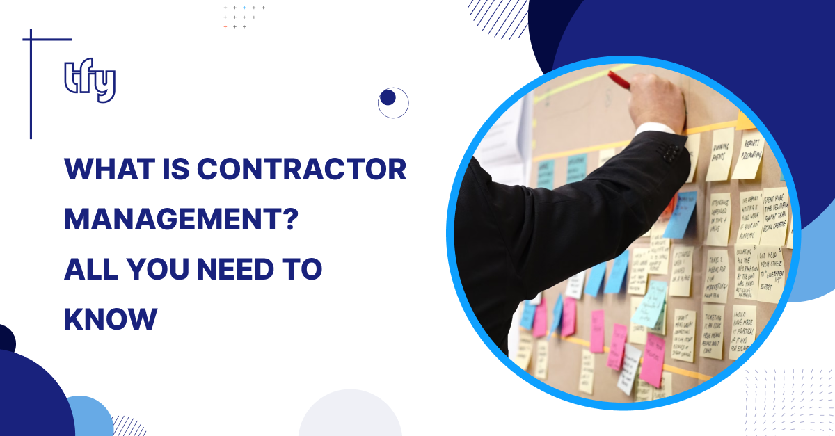 What is Contractor Management? All You Need to Know