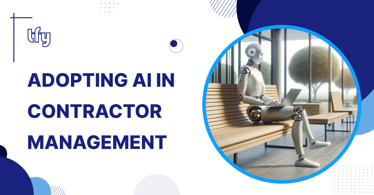 Adopting AI in Contractor Management: From Inquiry to Invoicing