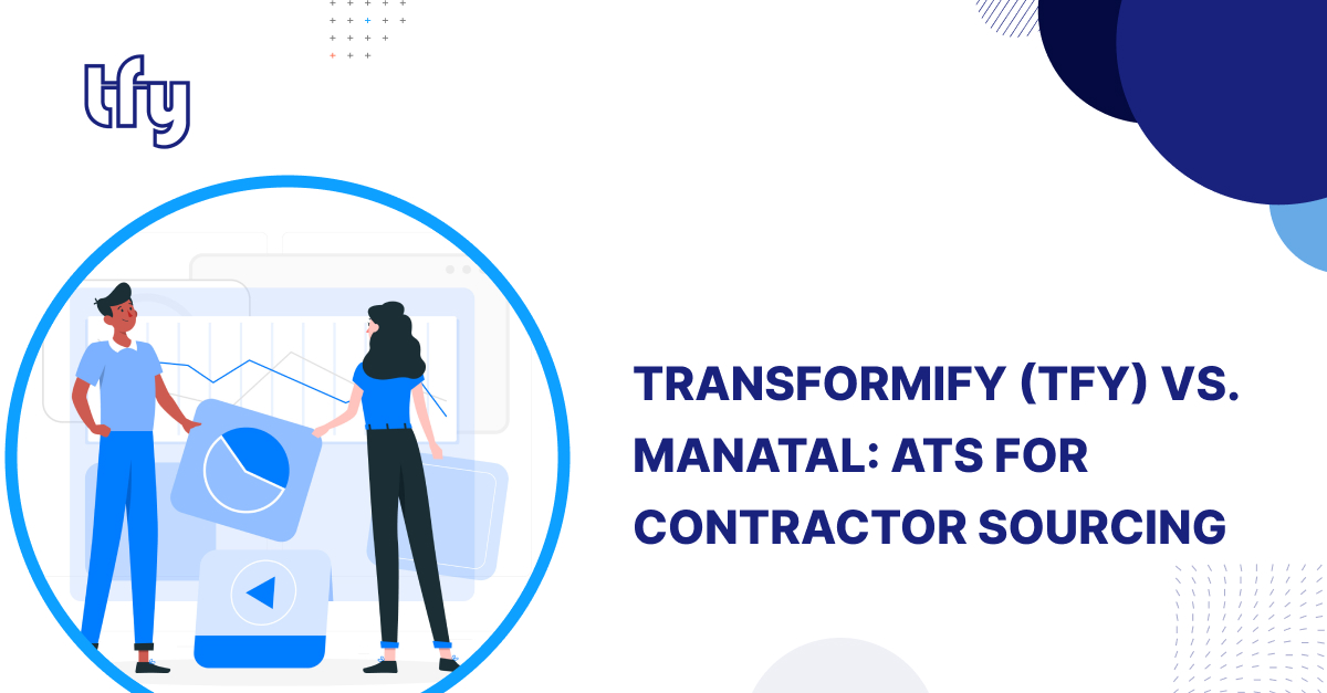 Transformify (TFY) vs. Manatal: ATS for Contractor Sourcing