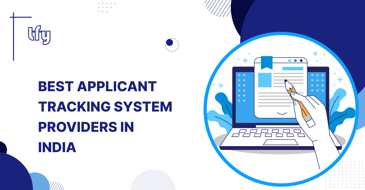 Best Applicant Tracking System Providers in India Best Applicant Tracking System Providers in India