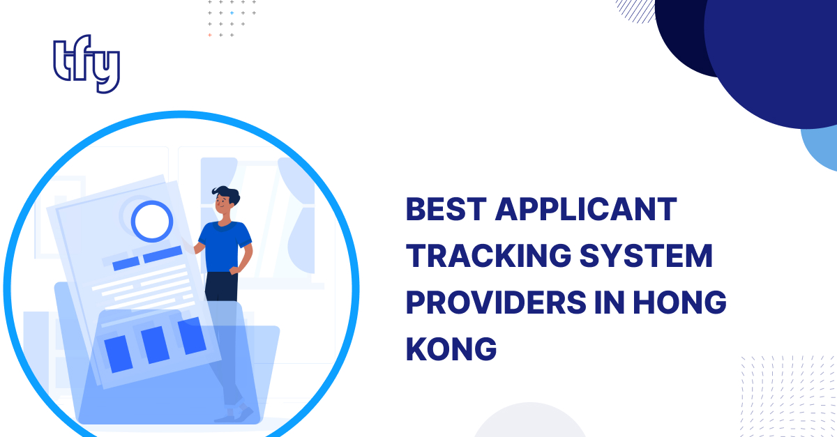 Best Applicant Tracking System Providers in Hong Kong Best Applicant Tracking System Providers in Hong Kong