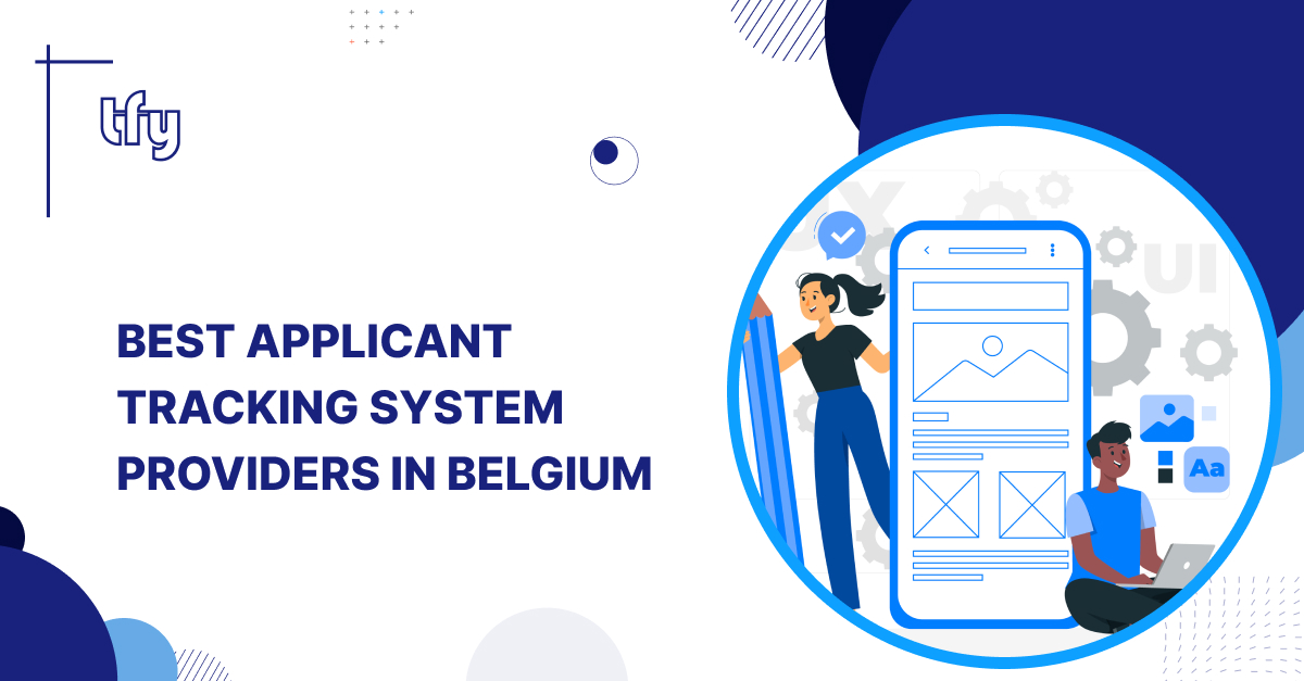 Best Applicant Tracking System Providers in Belgium Best Applicant Tracking System Providers in Belgium