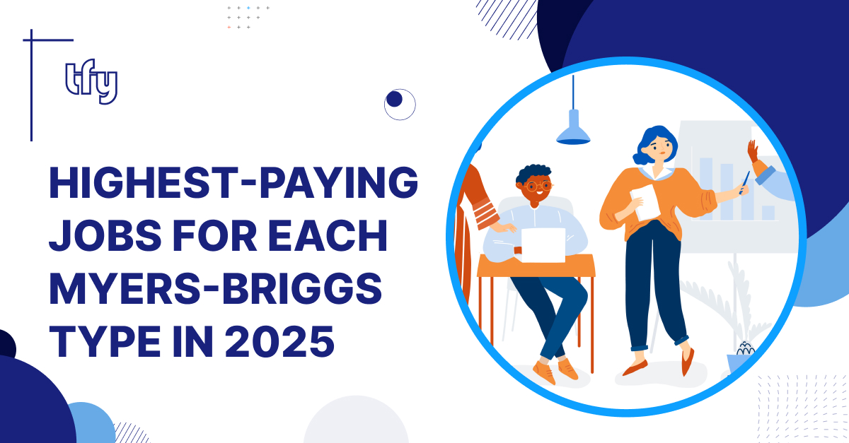 Highest-Paying Jobs for Each Myers-Briggs Type in 2025 Highest-Paying Jobs for Each Myers-Briggs Type in 2025