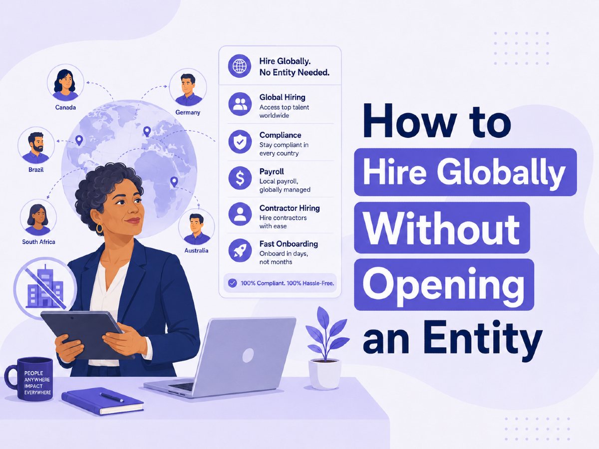 How to Hire Globally Without Opening an Entity