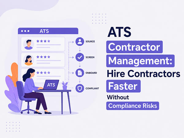 ATS Contractor Management: Hire Contractors Faster Without Compliance Risks