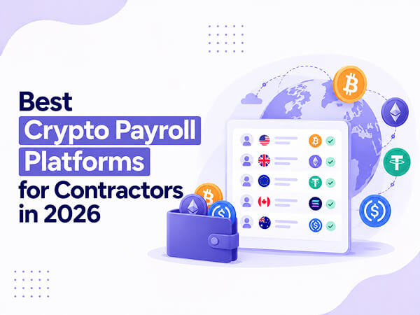 Best Crypto Payroll Platforms for Contractors in 2026