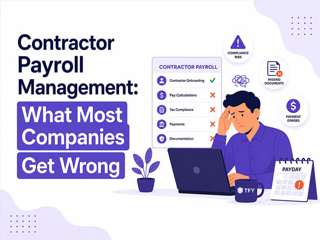Contractor Payroll Management: What Most Companies Get Wrong
