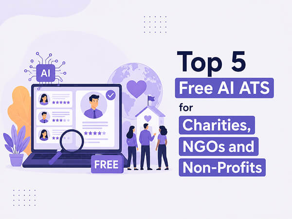 Top 5 Free AI Applicant Tracking Systems (ATS) for Charities, NGOs and Non-Profits in 2026