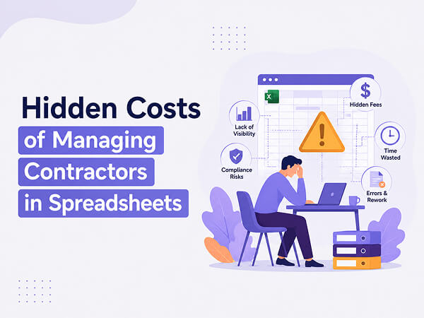Hidden Costs of Managing Contractors in Spreadsheets