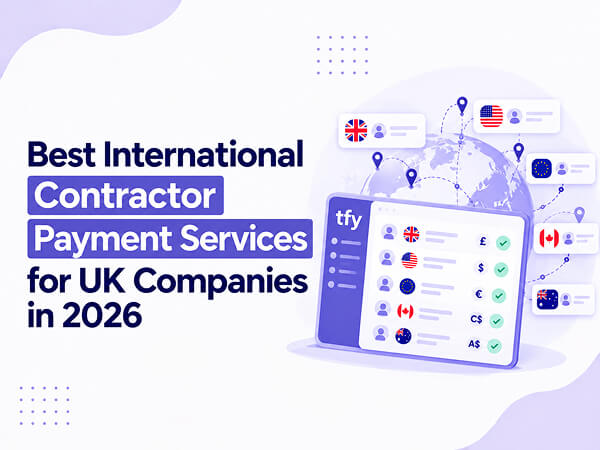 Best International Contractor Payment Services UK in 2026