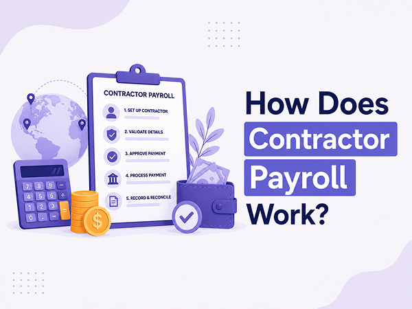 How Does Contractor Payroll Work? A Simple Guide