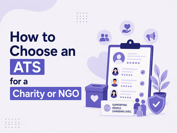 How to Choose an Applicant Tracking System for a Charity or NGO