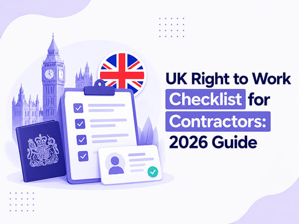 UK Right to Work Checklist for Contractors | 2026 Guide