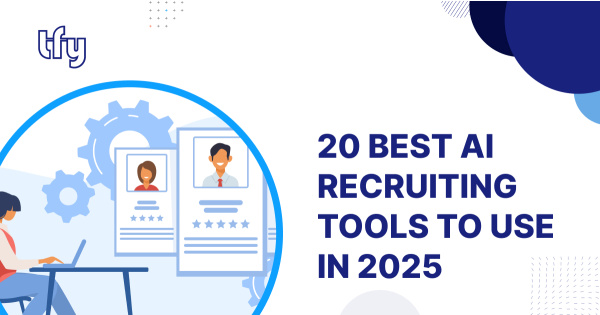 20 Best AI Recruiting Tools to Use in 2025
