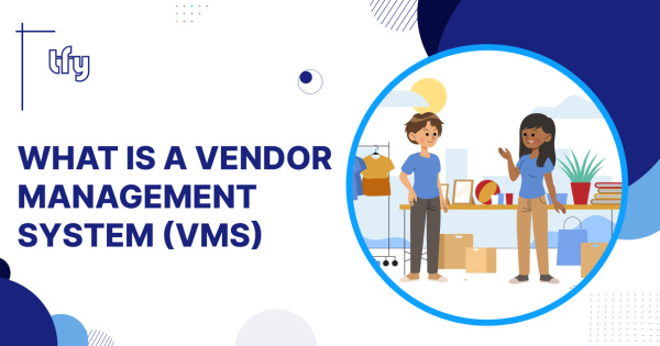 What is a Vendor Management System (VMS)